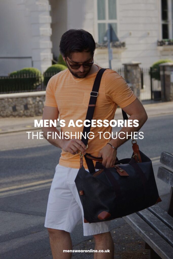 Men's Accessories: The Finishing Touches That Make the Outfit